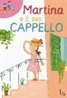 Sofia Gallo, S. Baroncelli - Martina e il suo cappello