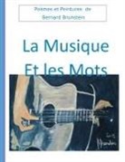 Bernard Brunstein - La Musique et les mots