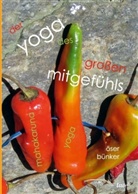 Öser Bünker - Der Yoga des großen Mitgefühls