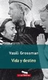 Vasilij Semenovic Grossman - Vida y destino
