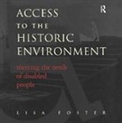 Lisa Foster, Foster Lisa, Patrick Nuttgens, Nuttgens Patrick - Access to the Historic Environment: Meeting the Needs of Disabled People