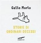 Gatto Morto, E. Leoni - Storie di ordinari decessi