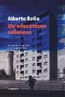 Alberto Rollo - Un' educazione milanese