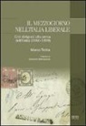 Marco Trotta - Il Mezzogiorno nell'Italia liberale. Ceti dirigenti alla prova dell'Unità (1860-1899)