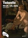 Augusto Gentili - Tintoretto. Ritratti, miti, storie