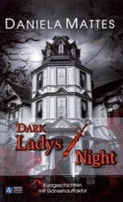 Daniela Mattes, Margarete Heinichen - Dark Ladys Night