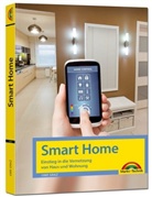 Uwe Graz - Smart Home - Einstieg in die Vernetzung von Haus und Wohnung