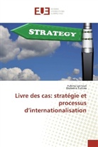 Hakim Lakhdari, Hakima Lakhdari, Ekaterina Turkina - Livre des cas: stratégie et processus d'internationalisation