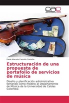 Paula Marcela Castaño Castaño - Estructuración de una propuesta de portafolio de servicios de música
