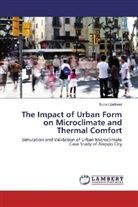 Suhail Zakhour - The Impact of Urban Form on Microclimate and Thermal Comfort