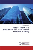 Trisiladi Supriyanto - Rate of Profit as a Benchmark to Create Islamic Financial Stability