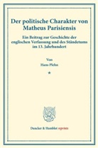 Hans Plehn - Der politische Charakter von Matheus Parisiensis.