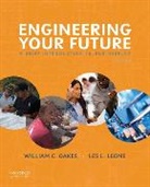 Les Leone, William Oakes, William C. Oakes, William C./ Leone Oakes - Engineering Your Future