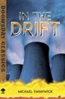 Michael Swanwick - In the Drift