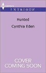 Cynthia Eden - Hunted