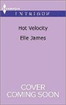 Elle James - Hot Velocity
