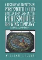 William Cullen - A History of Brewers in Portsmouth, Ohio With an Emphasis on the