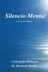 Bertrand Martin, Dr. Bertrand Martin - Silencio Mental