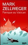 Marc Zellweger, Mark Zellweger - Panique au Vatican : thriller