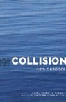 Merle Kreoger, Merle Kroeger, Merle Kroger, Merle Kröger - COLLISION