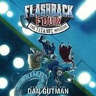 Dan Gutman, Mark Turetsky - Flashback Four #2: The Titanic Mission (Audio book)