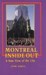 John Sobol - Montreal Inside Out: A New View of the City