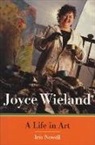 Iris Nowell - Joyce Wieland: A Life in Art