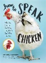 Melissa Caughey, Caughey Melissa - How to Speak Chicken