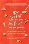 Diana von Kopp, Melanie Meuhl, Melanie Muhl, Melanie Mühl, Diana von Kopp - How We Eat with Our Eyes and Think with Our Stomach
