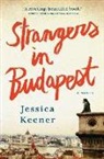 Jessica Keener, Jessica Brilliant Keener - STRANGERS IN BUDAPEST