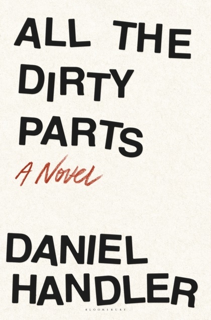 Daniel Handler, Handler Daniel, Lemony Snicket - All the Dirty Parts A Novel