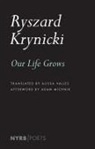 Ryszard Krynicki, Adam Michnik, Alissa Valles, Alissa Krynicki Valles - Our Life Grows