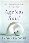 Thomas Moore - Ageless Soul