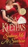Lisa Kleypas - Seduce Me at Sunrise