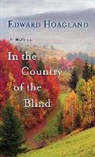Edward Hoagland - In the Country of the Blind