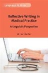 Miriam A Locher, Miriam A. Locher - Reflective Writing in Medical Practice