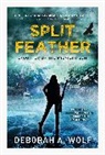 Deborah A. Wolf, Wolf Deborah A. - Split Feather