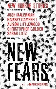 Chaz Brenchley, Brenchley Chaz, Ramsey Campbell, Ramsey Littlewood Campbell, Stephen Gallagher, … - New Fears - New Horror Stories By Masters of the Genre