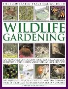Christine Lavelle, Michael Lavelle - The Illustrated Practical Guide to Wildlife Gardening