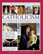 Reverend Ronald Creighton-Jobe, Paul Tessa &amp; Creighton-Jobe Ronald - Complete Illustrated Guide to Catholicism