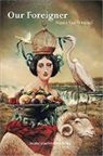 Nance Van Winckel, Nance Van Winckel, Liz Camfiord, Suzanne Lummis - Our Foreigner