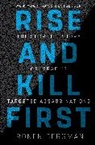 Ronen Bergman - Rise and Kill First