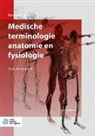 G. H. Mellema, G.H. Mellema - Medische Terminologie Anatomie En Fysiologie