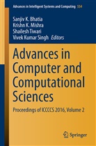 Sanjiv K. Bhatia, Krish K Mishra, Krishn K Mishra, Krishn K. Mishra, Vivek Kumar Singh, Shailesh Tiwari... - Advances in Computer and Computational Sciences