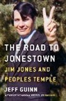 Jeff Guinn - The Road to Jonestown