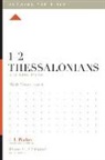 Matt Smethurst, Matthew Smethurst, Lane T Dennis, Dane Ortlund, Dane C Ortlund, Dane C. Ortlund... - 1–2 Thessalonians