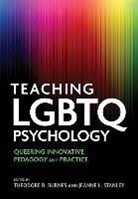 Theodore R. Stanley Burnes, Theodore R./ Stanley Burnes, Theodore Stanley Burnes, Theodore Burnes, Theodore R. Burnes, Maria Lucia Miville... - Teaching Lgbtq Psychology