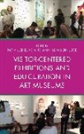 Pat (EDT)/ Love Villeneuve, Pat Love Villeneuve, Ann Rowson Love, Love Ann Rowson, Pat Villeneuve, Villeneuve Pat - Visitor-Centered Exhibitions and Edu-Curation in Art Museums