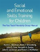 Karen L. Bierman, Karen L. (PhD Bierman, John D. Coie, John D. Cole, John D. (PhD Cole, Kenneth A. Dodge... - Social and Emotional Skills Training for Children