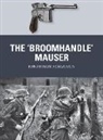 Jonathan Ferguson, Peter Dennis - The 'Broomhandle' Mauser